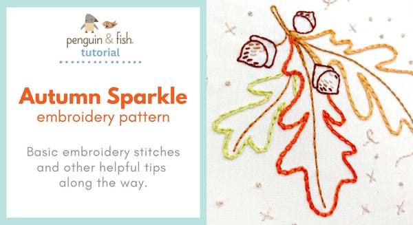 Autumn Sparkle Embroidery Pattern - stitching tips and tricks
