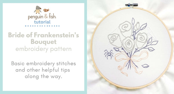 Bride of Frankenstein’s Bouquet Embroidery Pattern - stitching tips and tricks