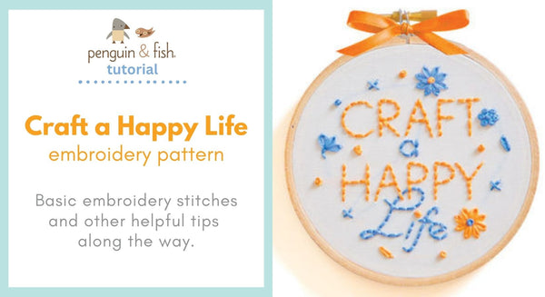 Craft a Happy Life Embroidery Pattern - stitching tips and tricks