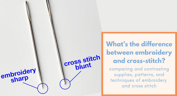 What’s the difference between hand embroidery and cross-stitch?