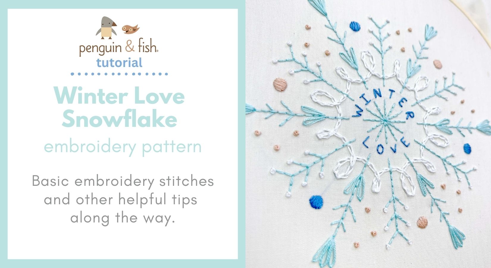Winter Love Snowflake Embroidery Pattern stitching tips and tricks