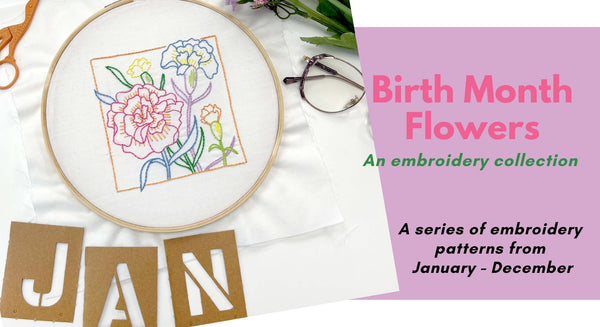 Birth Month Flowers: An embroidery collection