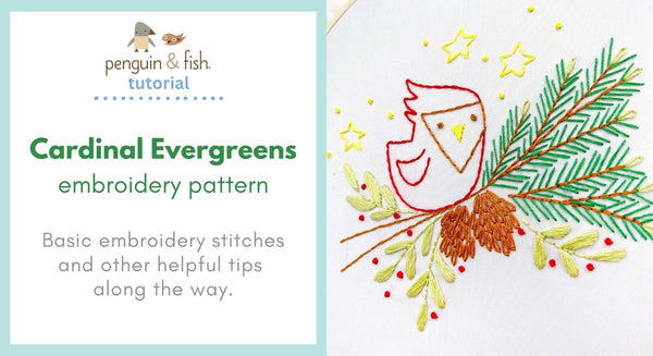 Cardinal Evergreens Embroidery Pattern - stitching tips and tricks