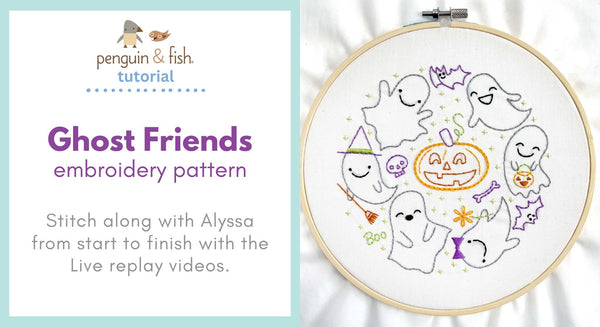 Ghost Friends Embroidery Pattern - stitching tips and tricks