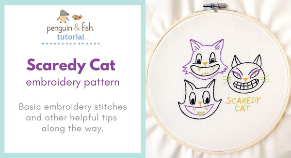 Scaredy Cat Embroidery Pattern - stitching tips and tricks