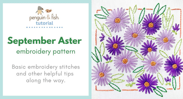 September Aster Embroidery Pattern - stitching tips and tricks