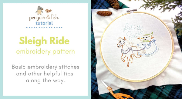 Sleigh Ride Embroidery Pattern - stitching tips and tricks