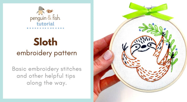 Sloth Embroidery Pattern - stitching tips and tricks