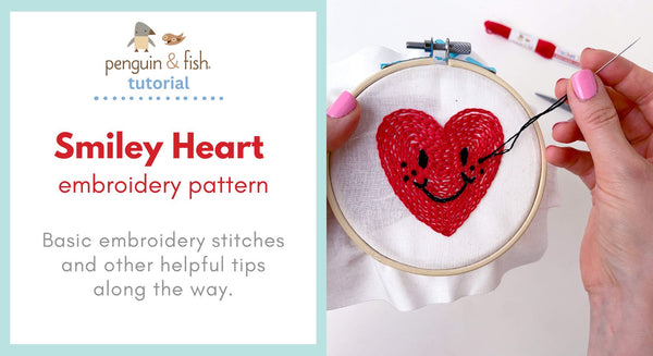 Smiley Heart Embroidery Pattern - stitching tips and tricks